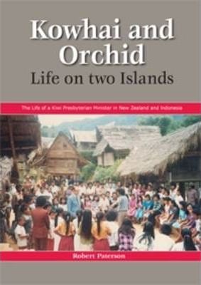 Cover of Kowhai and Orchid - Life on Two Islands